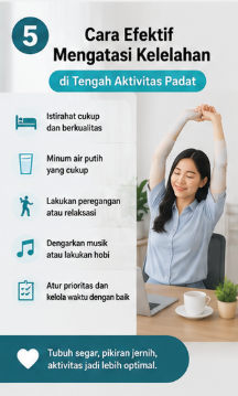 Cara Efektif Mengatasi Kelelahan di Tengah Aktivitas Padat